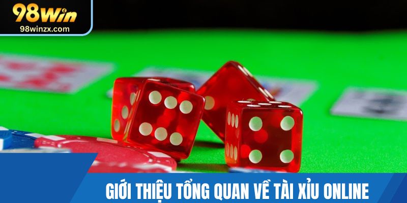 Giới thiệu thông tin chi tiết và tổng quan về tài xỉu online