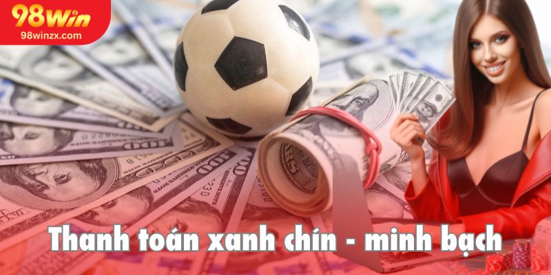 Quy trình thanh toán nhanh, gọn, lẹ, minh bạch