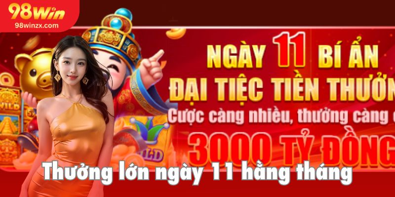 Ngày 11 party hàng tháng với mức ưu đãi 3000 tỷ