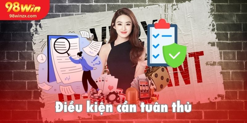 Đăng ký 98win và những điều kiện bắt buộc phải tuân thủ