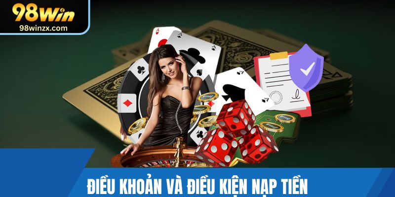 Điều khoản và điều kiện nạp tiền